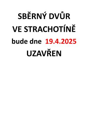 UZAVŘENÍ SBĚRNÉHO DVORA 19.4.2025